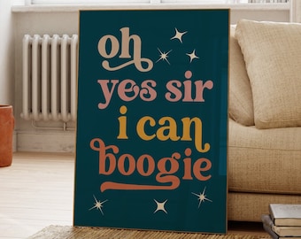 Oh Yes Sir I Can Boogie Music Print, Vintage, Retro Music Poster, Song Lyrics, Disco Poster, Gift For Her, Fun Bar Art, Gallery Wall