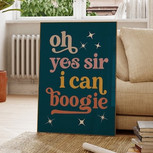 Oh Yes Sir I Can Boogie Music Print, Vintage, Retro Music Poster, Song Lyrics, Disco Poster, Gift For Her, Fun Bar Art, Gallery Wall