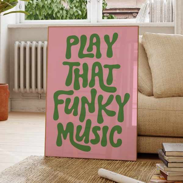 Play That Funky Music Print, Retro, 70's Music, Popular Song Poster, Gift For Her, Fun Bar Art, Gallery Wall, Colourful Decor
