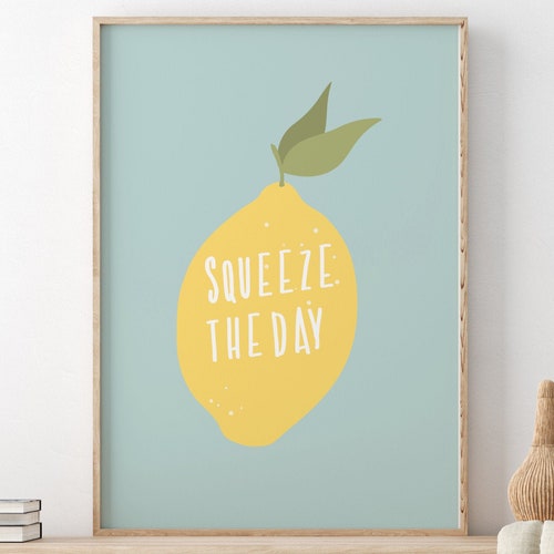 Lemon Squeeze the Day Print Design Home Decor Kitchenl - Etsy