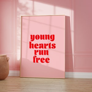 Impression rose gratuite « Young Hearts Run » | Décoration murale avec paroles de chanson | Décoration d'intérieur | Décoration murale salon/chambre/cuisine | A5/A4/A3/A2/A1/5x7/4x6