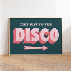 This Way To The Disco Print, Vintage Bar Decor, Custom Print, Party Wall Art, Gift For Her, Retro Poster, Bold, Gallery Wall Art