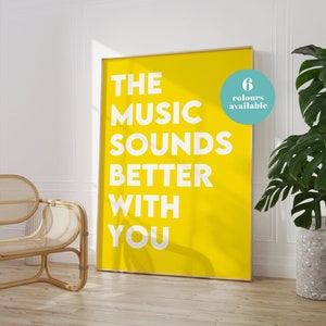 Die Musik klingt besser mit dir Print Design | Musik Prints | Digitaldruck | Galerie-Wand | Wohnzimmer | A5/A4/A3/A2/A1/4x6/5x7