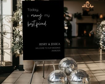 May include: Black wedding sign with white text that reads "Today, I marry my best friend."  The sign also includes the names "Henry & Jessica" and the date "28.08.2025".