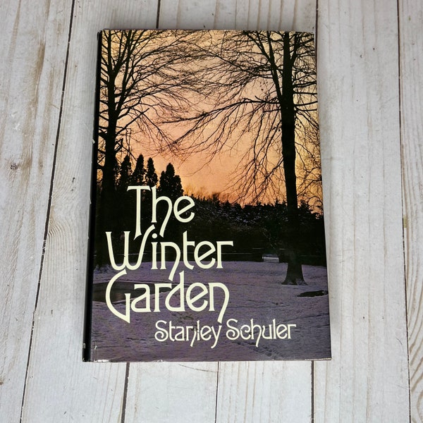 The Winter Garden by Stanley Schuler, Vintage 1972 First Printing HCDJ Landscaping Gardening Book Macmillan Company