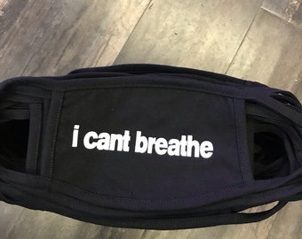 Face mask with " i cant breathe" special logo