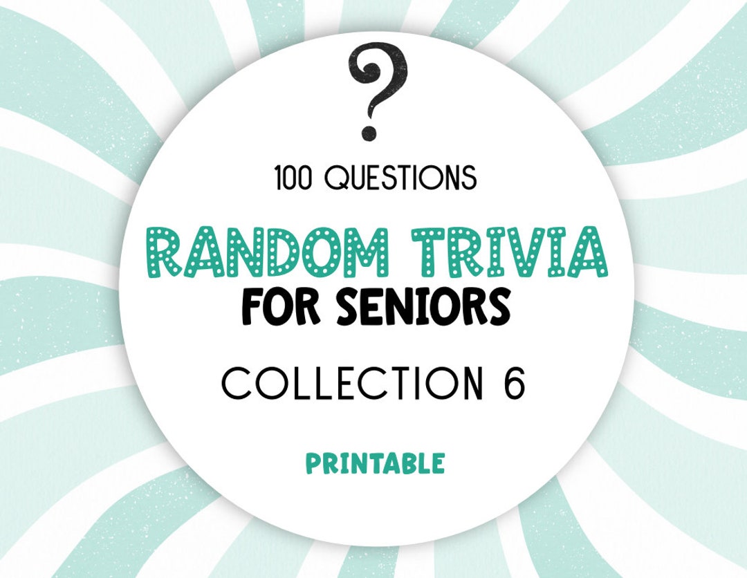 100 Random Trivia Printable for Seniors Elderly in Senior - Etsy UK