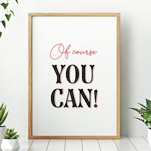 Natürlich können Sie / / druckbare minimale motivierende Poster, Wandkunst oder Postkarte, Instant Download, schwarz oder weiß Hintergrund