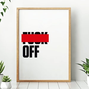 F-Off // 印刷可能な失礼なタイポグラフィック デジタル ポスター、即時ダウンロード、黒または白の背景