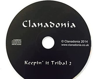 Clanadonia - Keepin it Tribal CD 2, Scottish Bagpipe Music Audio CD. Scottish/Celtic Music