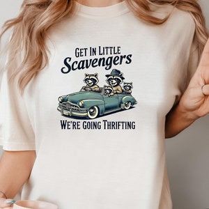 Vintage Look Get In Scavenger We&#39;re Going Thrifting T-shirt, Funny Raccoon Shirt, Funny Meme Graphic Tee, Raccoon Lover Gift, Thrifting Tee