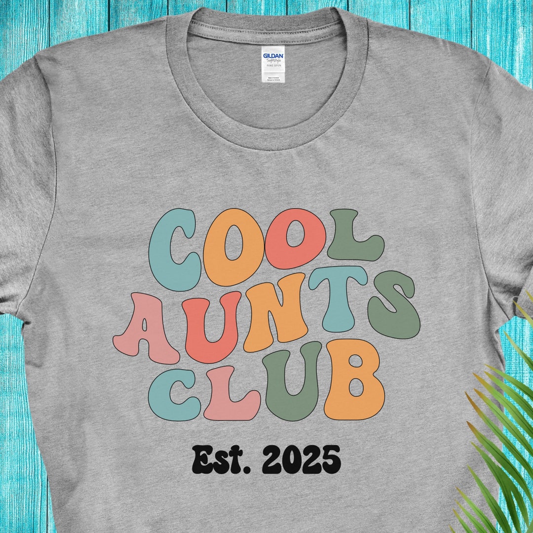 2025 Cool Aunts Club Shirt New Auntie Reveal Tshirt Pregnancy