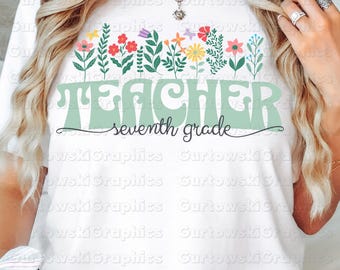 Seventh Grade Teacher Png, Preppy Floral Teacher Sublimation Design, Cute Pastel Back to School Shirt Graphic, Girly Teacher PNG,New Teacher