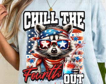 Chill The Fourth Out PNG,Funny Raccoon USA Shirt png,Funny Raccoon Shirt design,Feral Retro 4th July,Snarky America Independence Day