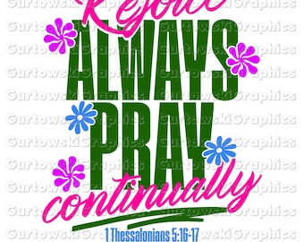 Rejoice Always Pray Continually png,Retro Floral Christian PNG,Retro Sublimation Png,Inspirational png, Christian Motivation png, Pray png