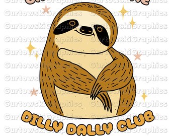 Funny Mama Sloth Png, Dilly Dallying Club Png,Sarcastic Retro PNG,Boho Funny Png,Preppy Girly Design Png,Captain of the Dilly Dally Club png