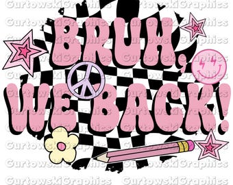 Bruh we back teacher png, Retro Back to School, First Day Of School, School Png, Retro PNG, School teacher Png designs, Retro School Designs