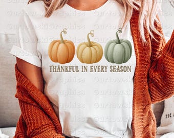 Thankful in Every Season Png, Coquette Fall Season Png, Faith Based Autumn Sublimation, Christian Fall Pumpkins Png, Pumpkin Religious Fall