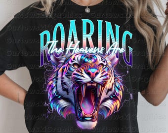 The Heavens are Roaring PNG,Christian Sublimation Designs,Jesus Shirt Png,Bible Verse Shirt Png, Tiger Tshirt Designs DTF Trendy Design