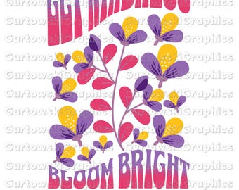 Let Kindness Bloom Bright png,Wildflowers png,Vintage Floral Christian PNG,Retro Floral Png,Inspirational png, Wildflower Aesthetic Boho