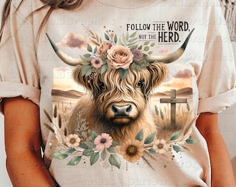 Follow the Word not the Herd PNG, Christian Sublimation Design, Vintage Bible Verse DTF, Highland Cow Western PNG Boho Shirt Design