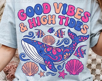 Good Vibes High Tides PNG,Retro Groovy Whale Sublimation Design,Coastal Beach Life Shirt PNG,Summer Vibes Graphic,Ocean PNG,Instant Download