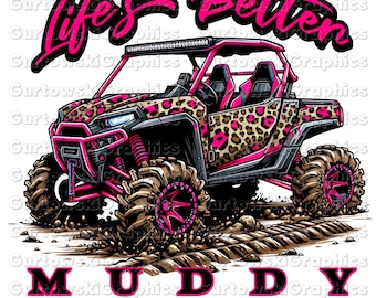 La vita è migliore se è fangosa PNG, Leopardo affiancato PNG, Mudding PNG, Side Chick PNG, Guida in ATV PNG, Design di maglietta fuoristrada, Girly 4 Wheeler PNG