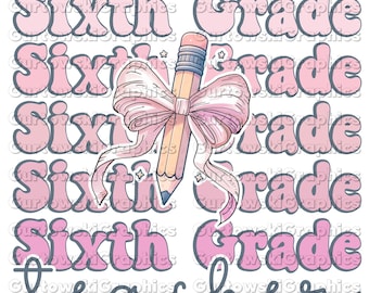 Sixth Grade Teacher, Girly Back to School Grades, Coquette png, First Day Of School, School Png, Teacher Coquette Bow PNG