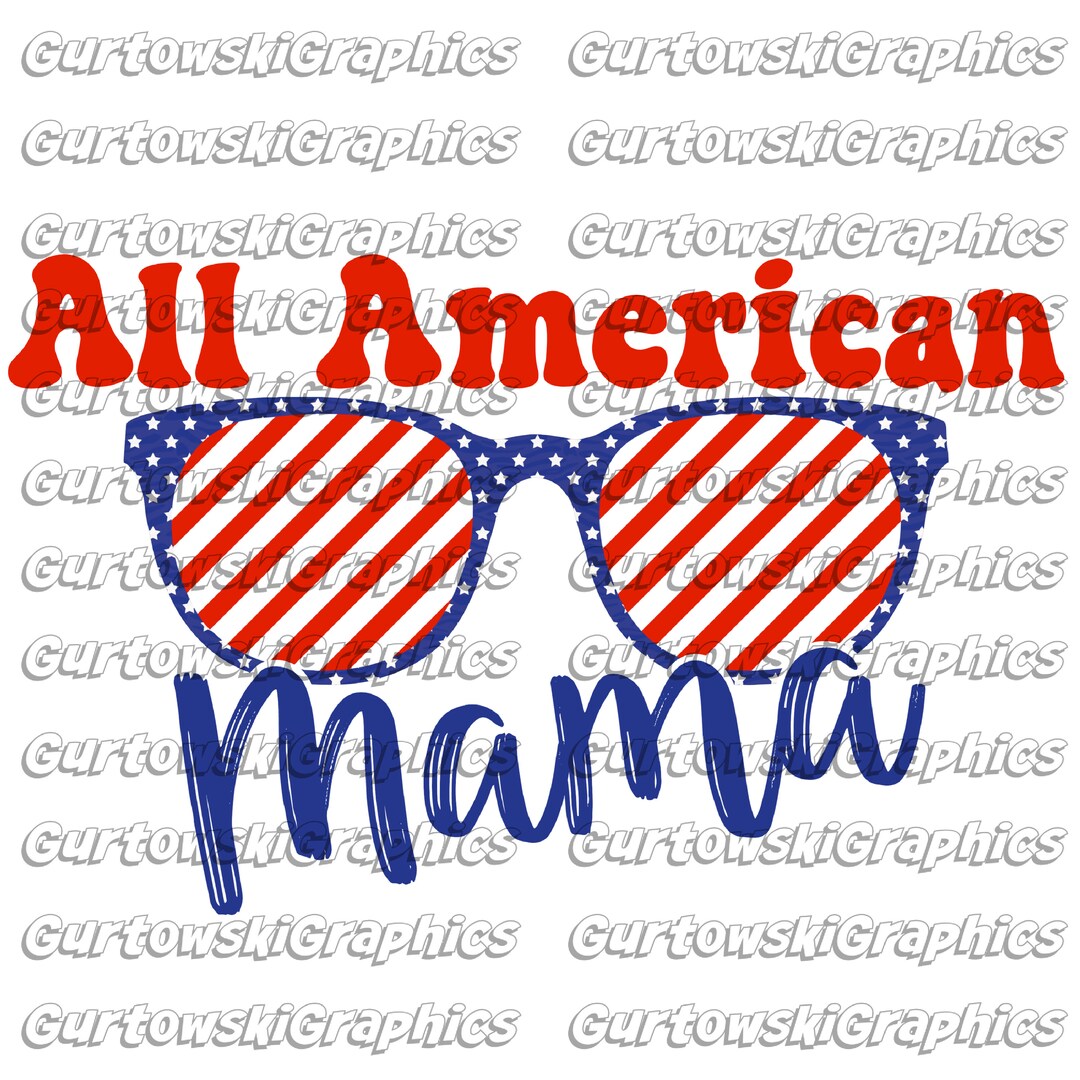 All American Mama Png, 4th of July Sublimation Png, American Mama PNG ...