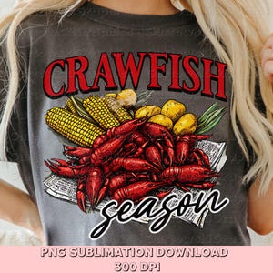 Crawfish Season PNG, Crawfish Boil Sublimation, Louisiana Seafood Shirt Design, Digital File, Cajun Party, Crawfish Season Vibes Png