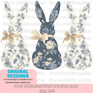 May include: Two blue and white floral patterned bunny rabbits with beige bows. The bunnies are facing forward and are in a standing position. The background is white.  The text "ORIGINAL DESIGNER" is at the bottom of the image. The text "If you see this design for sale anywhere else as a digital download png it is copied from me!" is below the text "ORIGINAL DESIGNER". The text "PNG SUBLIMATION DOWNLOAD 300 DPI" is at the bottom of the image.