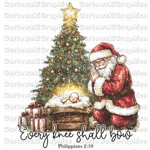 May include: A watercolor illustration of Santa Claus kneeling in prayer before a manger with a baby Jesus inside. A Christmas tree with ornaments and a star on top is behind the manger. The text "Every knee shall bow Philippians 2:10" is at the bottom of the image.