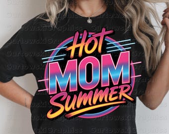 Hot Mom Summer PNG, Neon Retro Sublimation Design, Funny Summer Mom Shirt PNG, 80s Style Digital Download, Mom Life Summer PNG,Beach Design