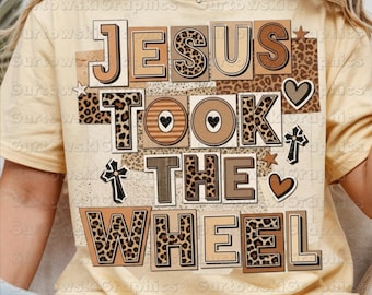 Jesus Took The Wheel Design Png, Christian Patchwork Typography Graphic, Leopard Faith Shirt Design, Trendy Western Religious Design Png