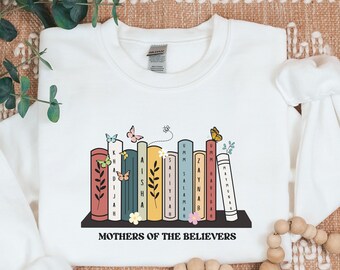 Mothers of the believers sweatshirt,hijabi sweatshirt, muslim women clothes,muslim fashion,muslim fashion,bookish sweatshirt,bookish clothes