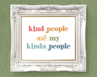 Kind People Are My Kinda People - Wall Art/Home Decor *DIGITAL DOWNLOAD*