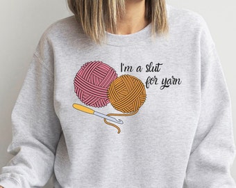 Funny Women's Yarn, Crochet, Knitting Shirt - gift for knitter crocheter yarn  - yarn lover gift - yarn obsessed collector