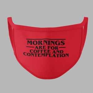 Mornings Are For Coffee And Contemplation Face Mask, Hawkins Police Chief Jim Hopper Mask, Stranger Coffee Face Mask, Breathable Face Cover