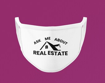 Ask Me About Real Estate Face Mask, Real Estate Agent Face Mask, Realtor Face Mask, USA Made Washable Breathable Comfortable Best Face Masks