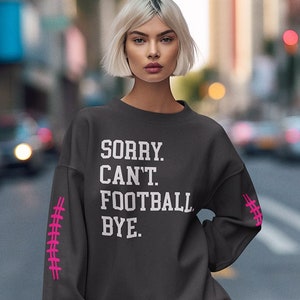 Przepraszam Can't Football Bye Bluza, Prezent dla Miłośników Piłki Nożnej, Zabawna Bluza Piłkarska, Prezent Dla Mamy Piłkarza, Bluza Sezonu Piłkarskiego