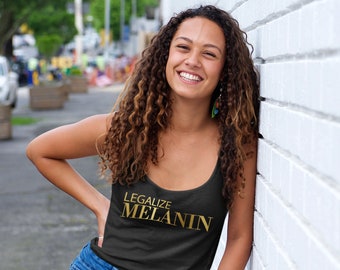 Legalize Melanin, Legalize Melanin Racerback Tank, Legalize Being Black, Black Statement Shirt, Black Lives Matter Tee, Racial Equality Tank