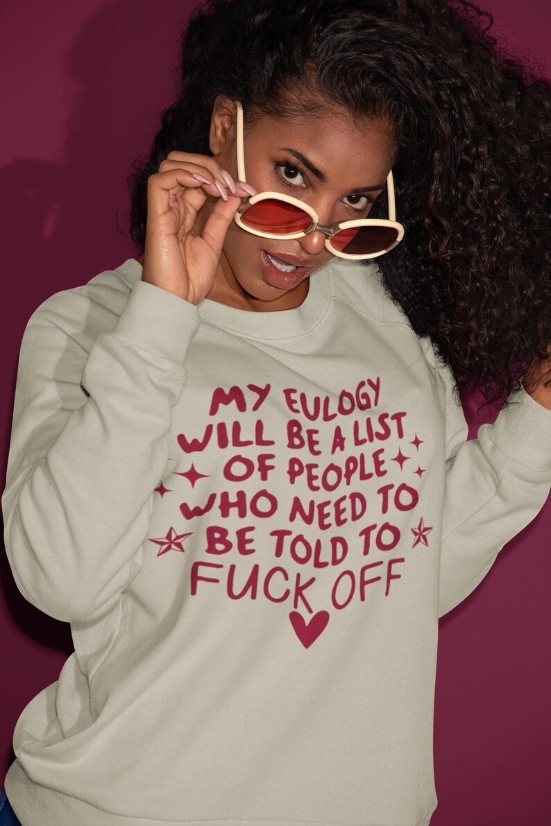 My Eulogy Will Be A List of People Who Need to Be Told to Fuck Off, Fuk