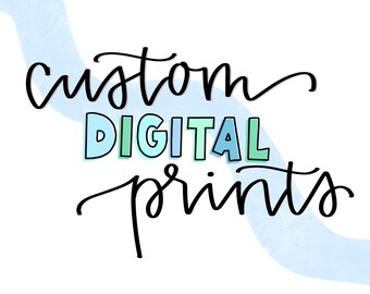Custom Digital Prints