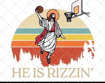 He is Rizzin' Png Digital File, Jesus Playing Basketball Png, Funny ...