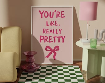 You're Like Echt mooi poster, trendy coquette esthetische muurkunst, cadeaus voor haar, girly modern appartementdecor, schattige pastelprint, citaat