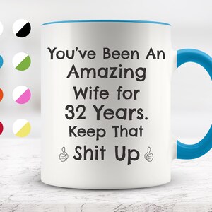 32 Year Anniversary, 32nd Wedding Anniversary Mug, Gift For Wife, Anniversary Present For Her, Funny Marriage Gift