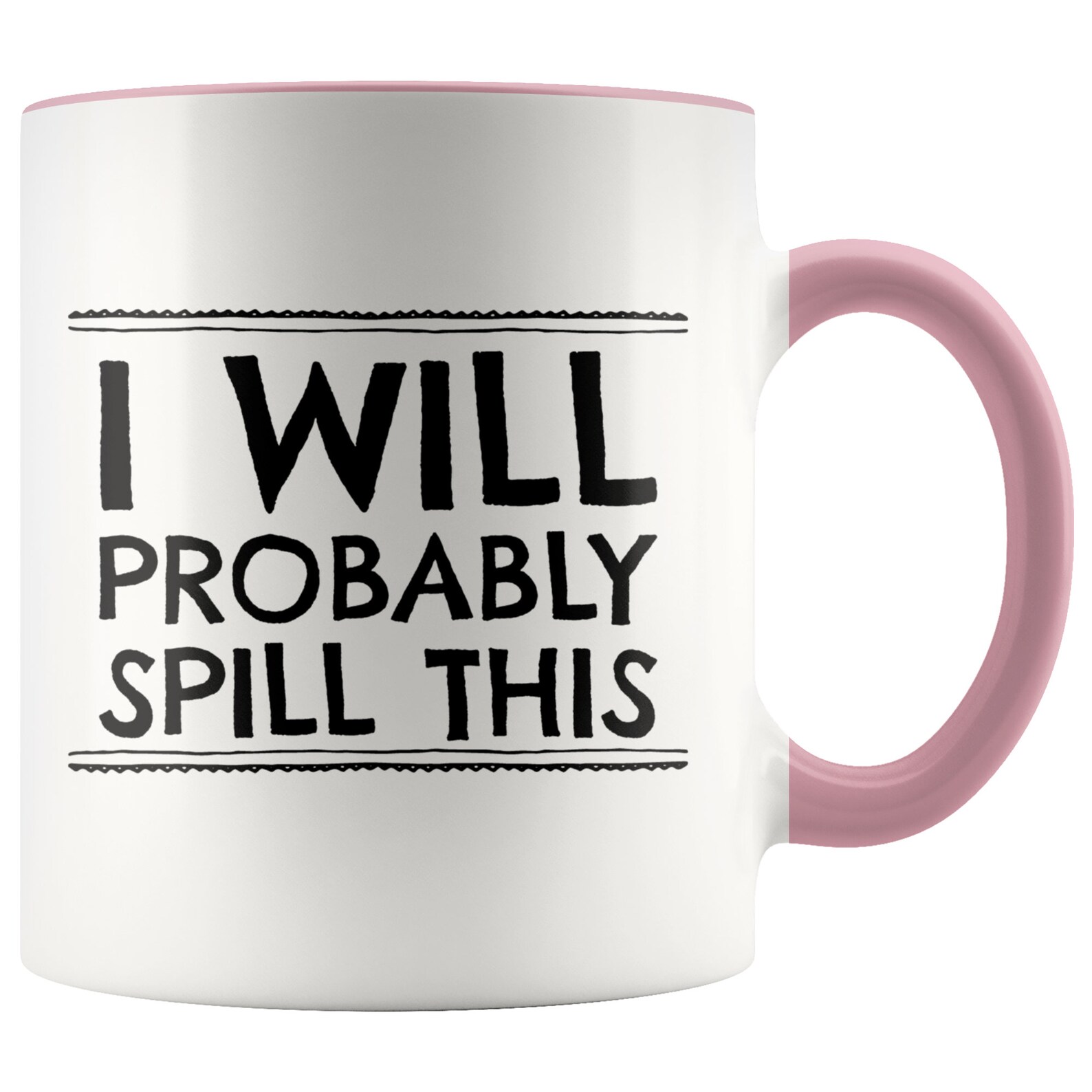 I Will Probably Spill This Mug Funny Mugs Friend Gifts Etsy i-will-probably-spill-this-mug-funny-mugs-friend-gifts-etsy