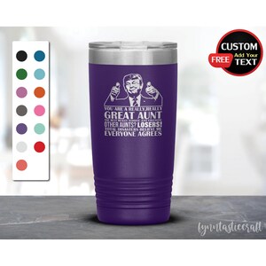 Nuova prozia Trump, zia Tumbler, tazza per zia, bicchiere inciso, zia Trump, regalo per zia Trump, miglior regalo per zia