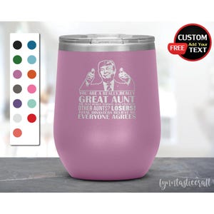 Nuova prozia Trump, bicchiere da vino zia, tazza per zia, bicchiere inciso, zia Trump, regalo zia Trump, miglior regalo zia
