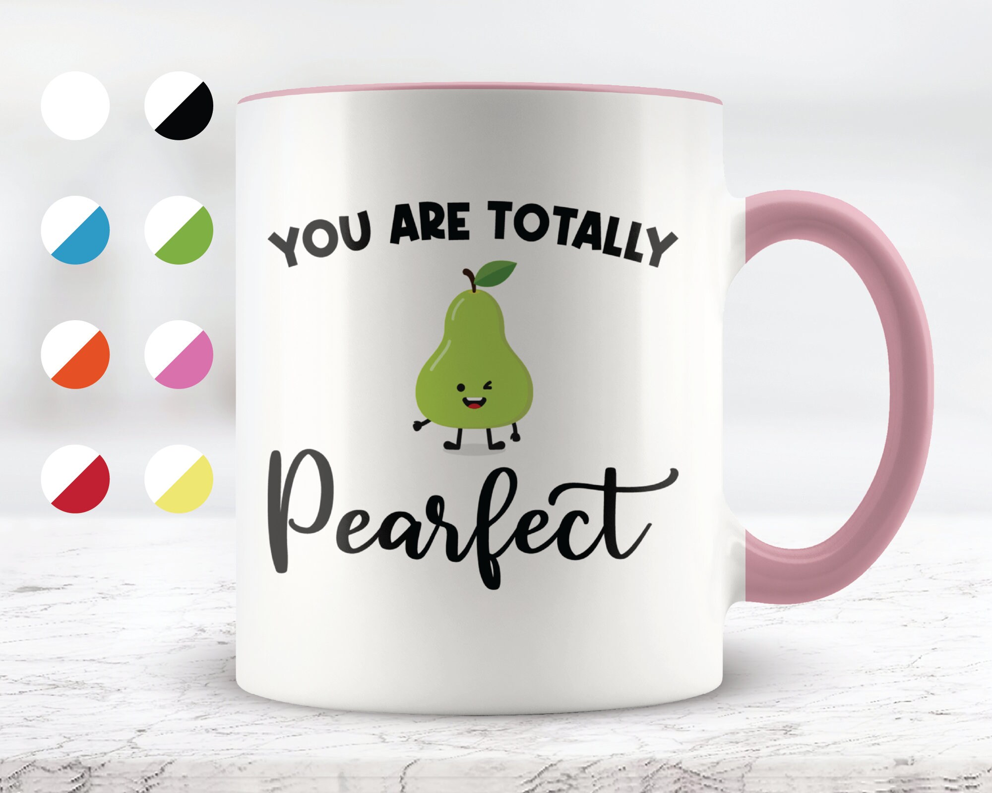 Pear Mug You Are Pearfect Coffee Mug Pear Lover Gift Love Pear Etsy